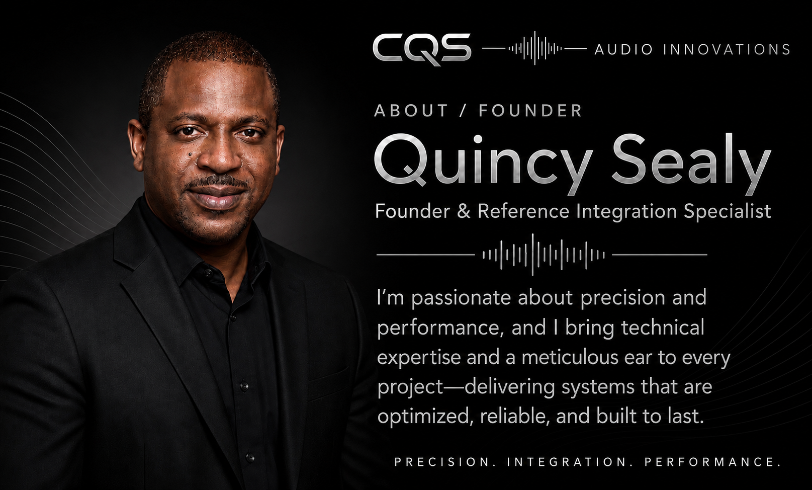 Quincy Sealy, Founder and Reference Integration Specialist of CQS Audio Innovations, shown in a black suit on a dark branded background.