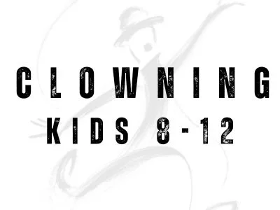 Clowning - Ages 8-12 - After School 