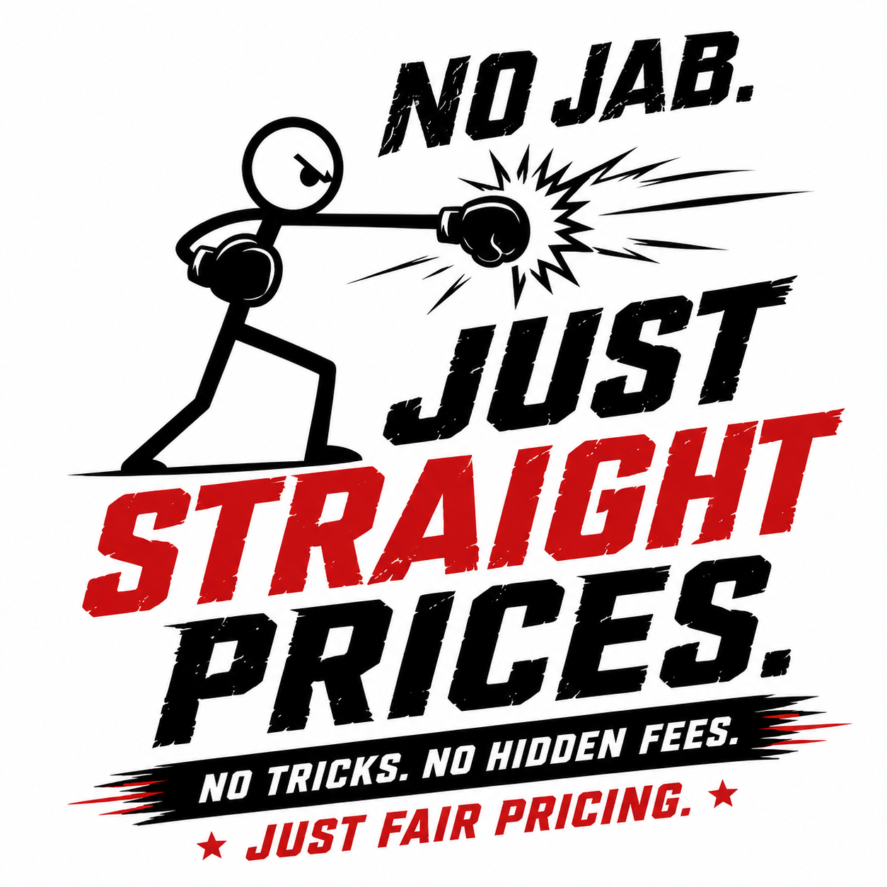 A stick figure character punching out with a black glove, with the text "No JAB. Just STRAIGHT PRICES." in bold black and red letters, and additional text "No tricks. No hidden fees. Just fair pricing."