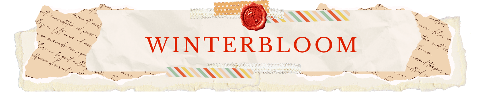 Decorative banner with the word 'Winterbloom' in red capital letters, torn paper edges, a red wax seal, and colorful striped washi tape.