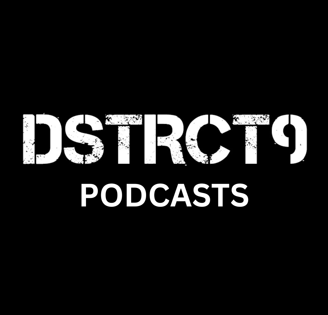 The DSTRCT9 Podcast Hour