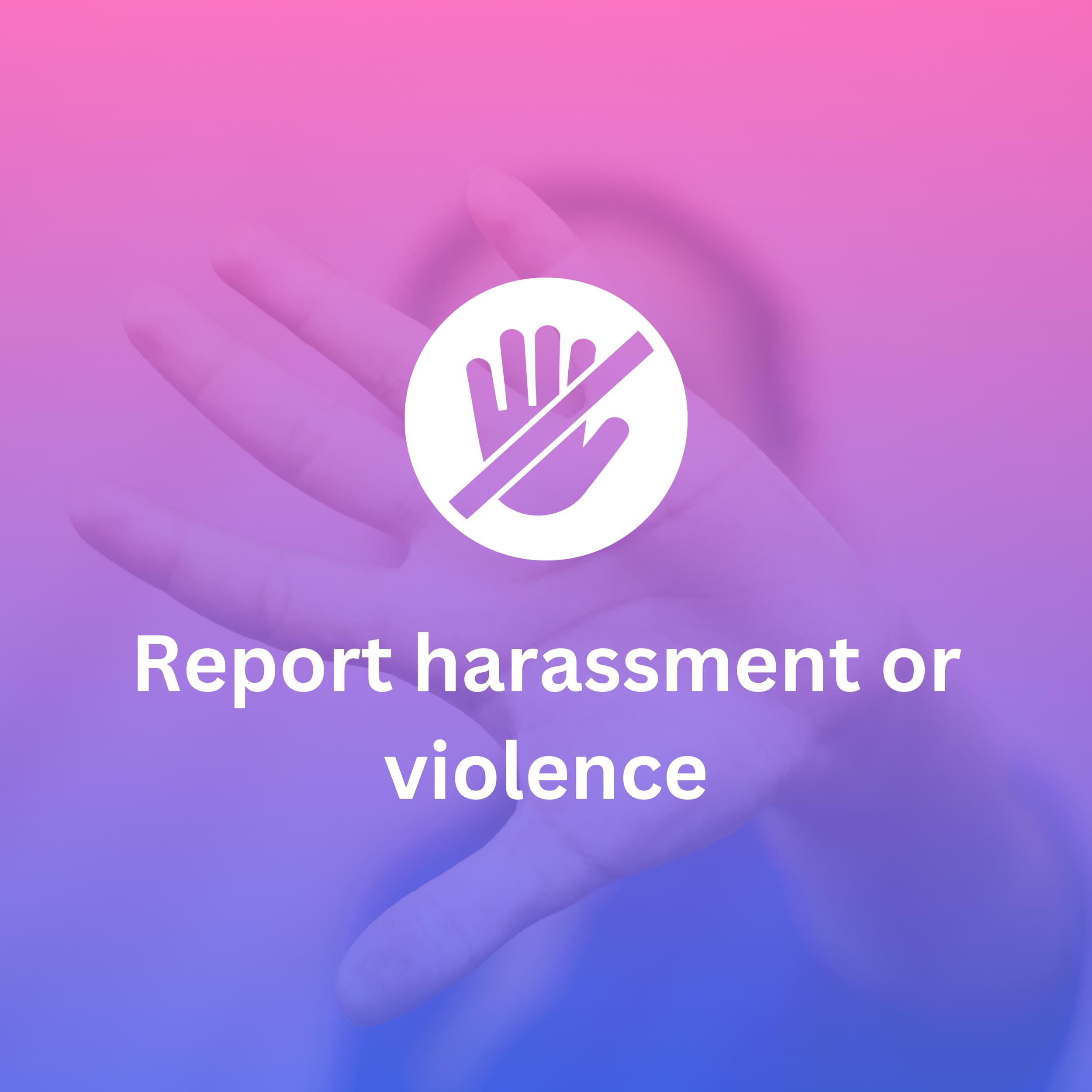 safety-support-report-harassment-violence.png
