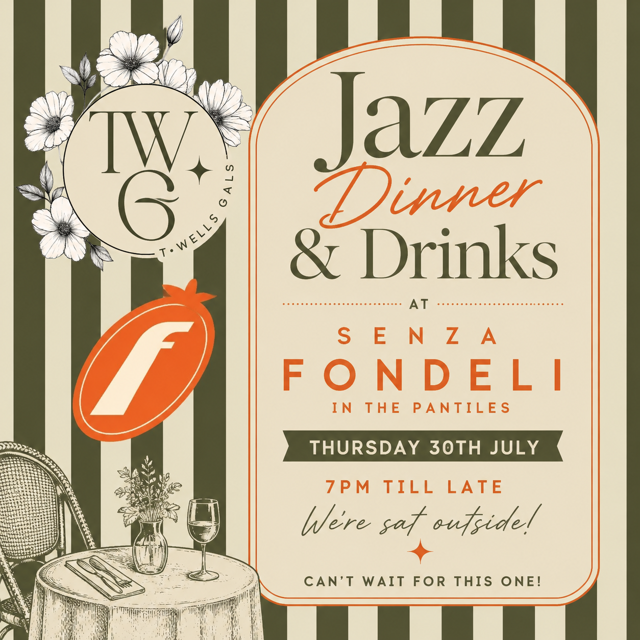 Poster advertising a jazz dinner and drinks event at Senzafondeli on Thursday, July 30th, starting at 7 PM, outside. Features floral design, a striped background, and illustrations of a chair, table with a wine glass, and a flower vase.