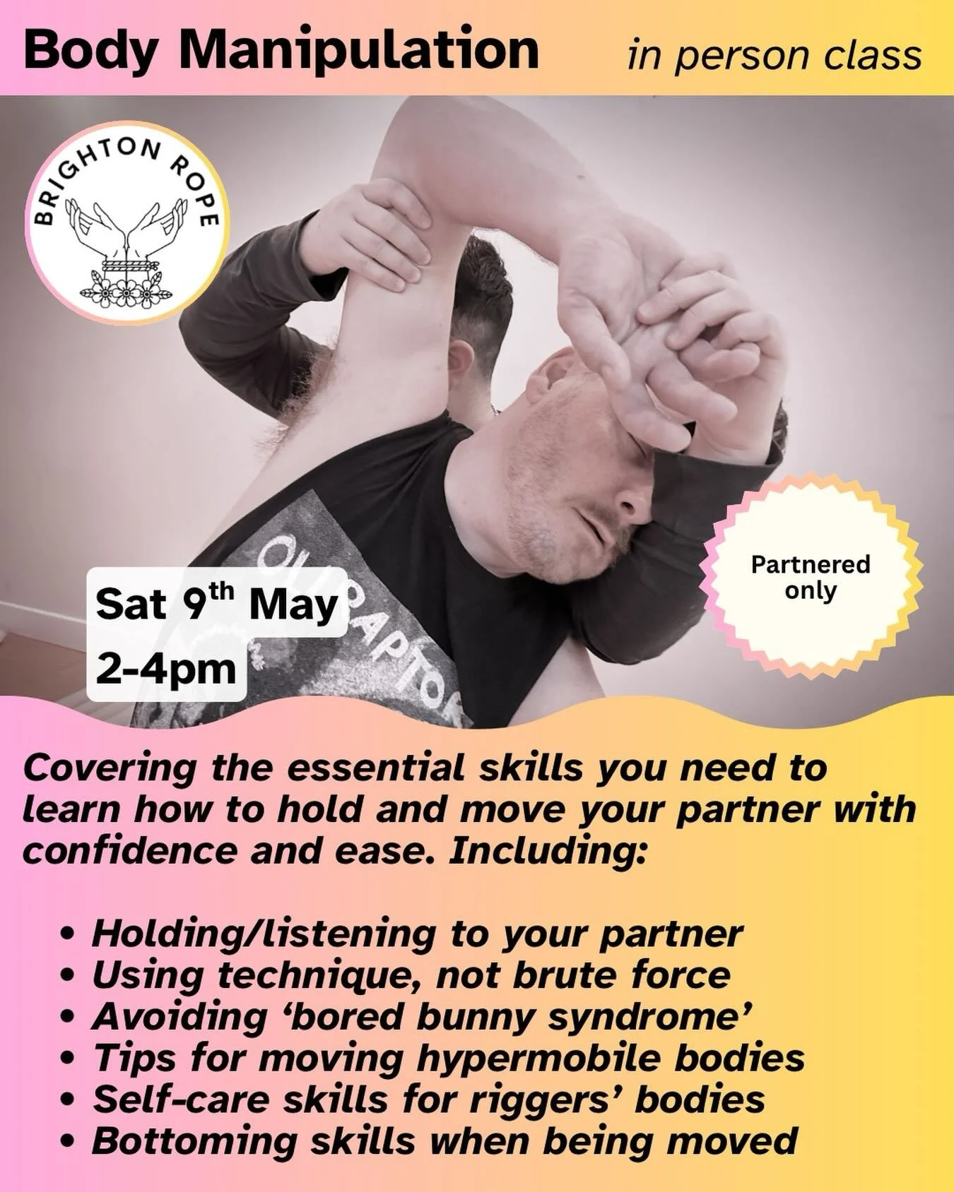 Learn how to hold and move your rope partner at our in-person Body Manipulation class, Saturday 9th May 2 to 4pm 🫂
Ticket link in our bio 🎟️

Covering the essential skills you need to learn how to move your partner with confidence and ease. Includi