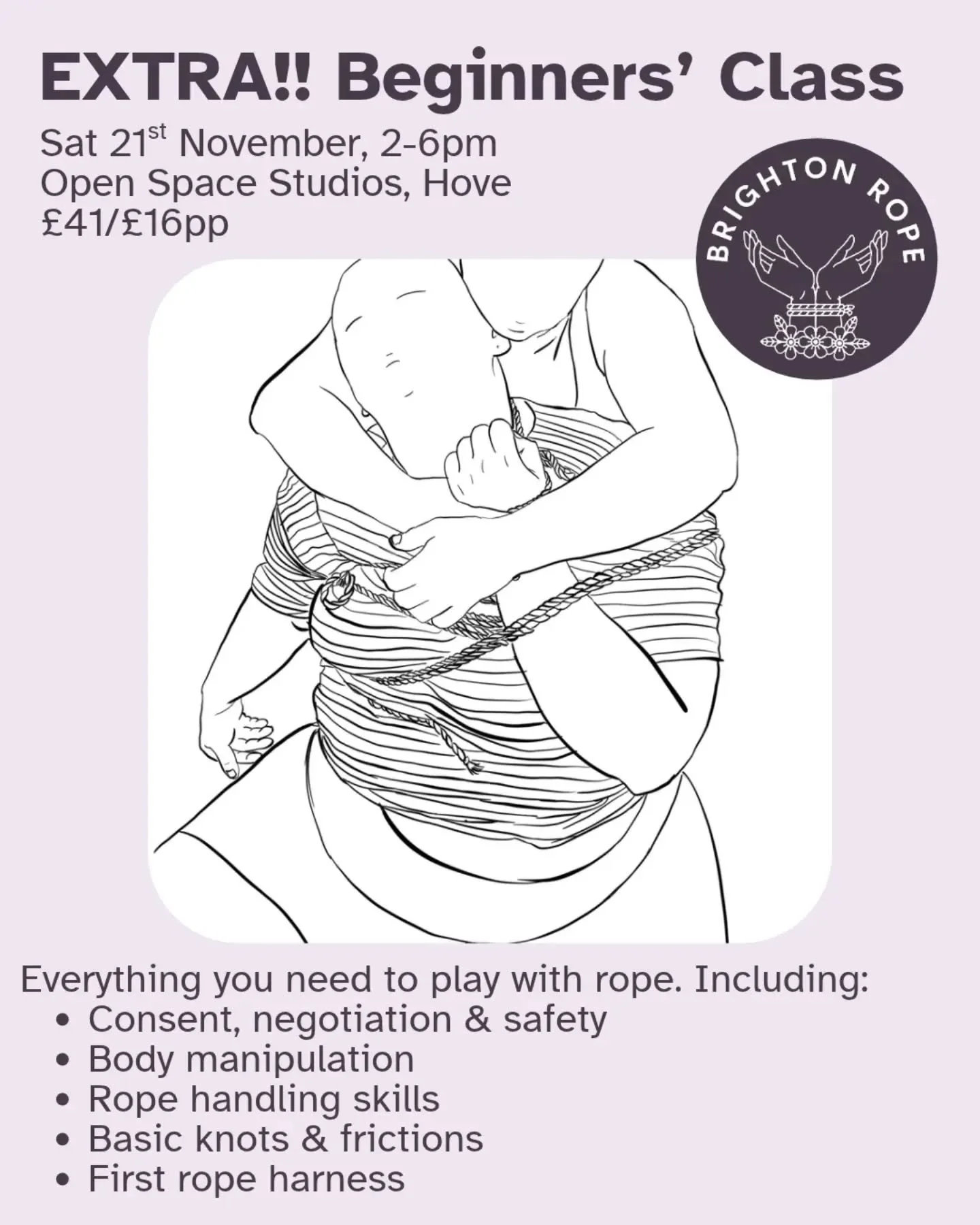 Announcing an extra Beginners' class for November!

Due to popular demand, we're offering an extra beginners' class on the 21st November. Suitable for tying in pairs or self-tying.

Check out all the details via link in bio - NB these classes can sel