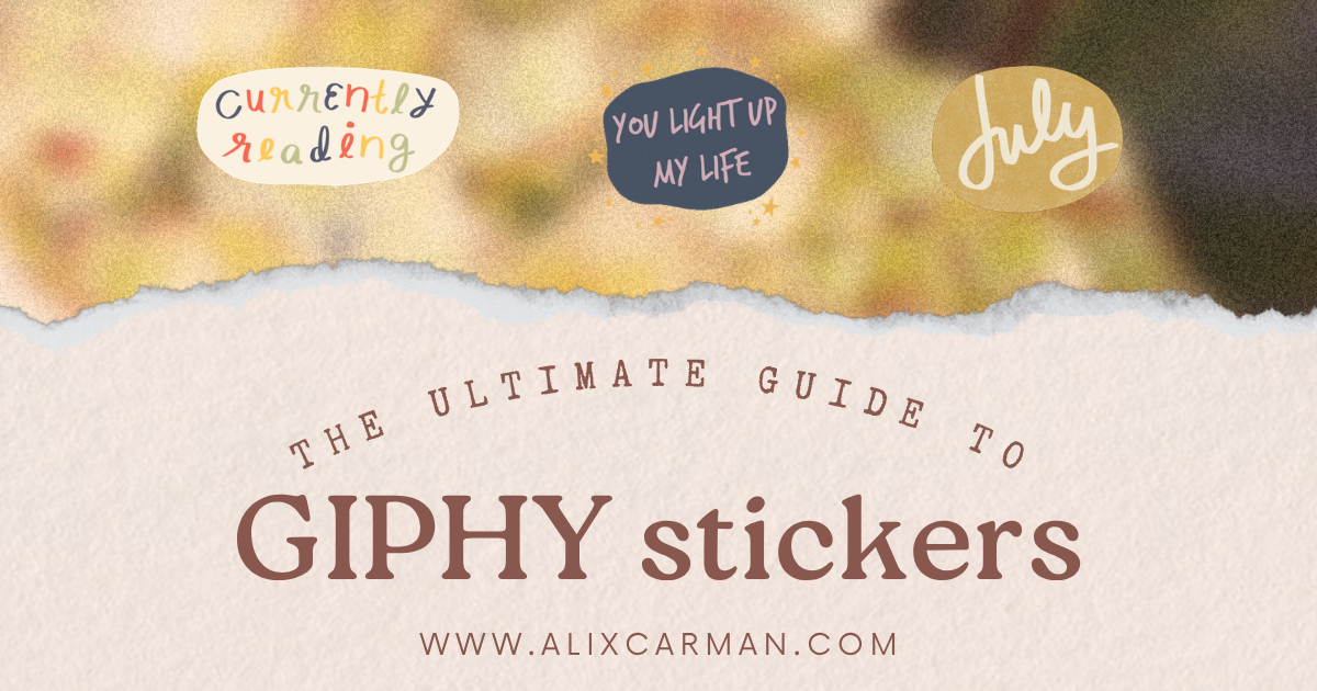 The Ultimate Guide to Creating GIPHY Stickers