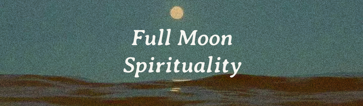Grainy vintage aesthetic photo of a moon over the dark sea with a text overlay that says "Full Moon Spirituality".