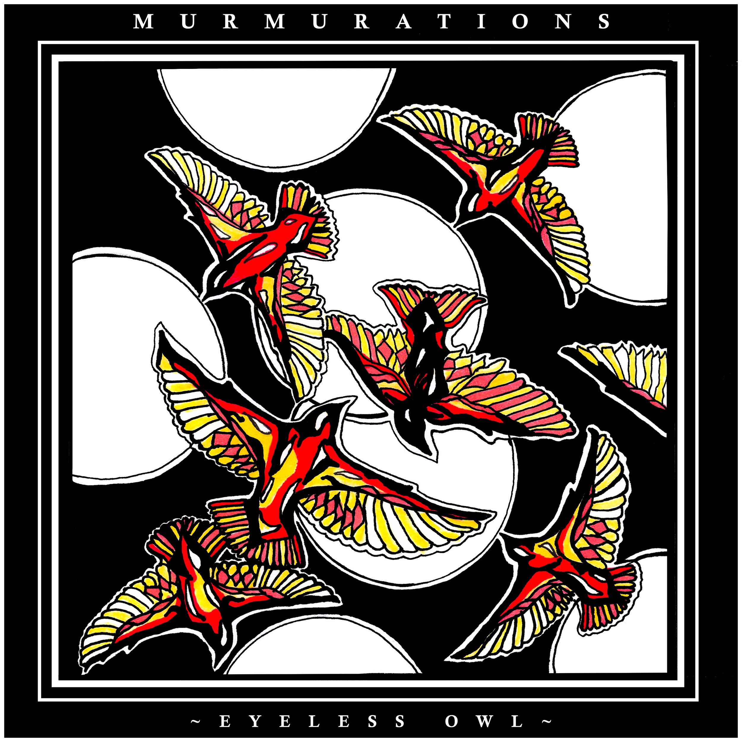 A graphic album cover for Murmurations by Eyesless Owl, featuring stylized yellow and red owls with outstretched wings against a black background, with the album title at the top and the artist's name at the bottom.