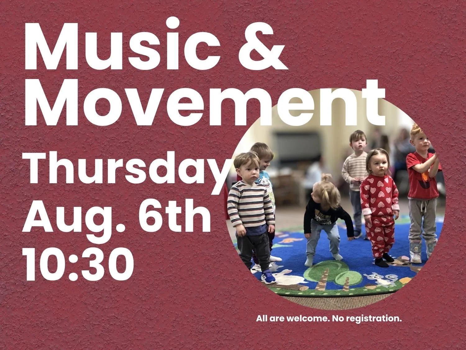 Flyer for a music and movement class on Thursday, August 6th at 10:30. Features children standing on a colorful carpet, some clapping, with text indicating all are welcome and no registration is required.