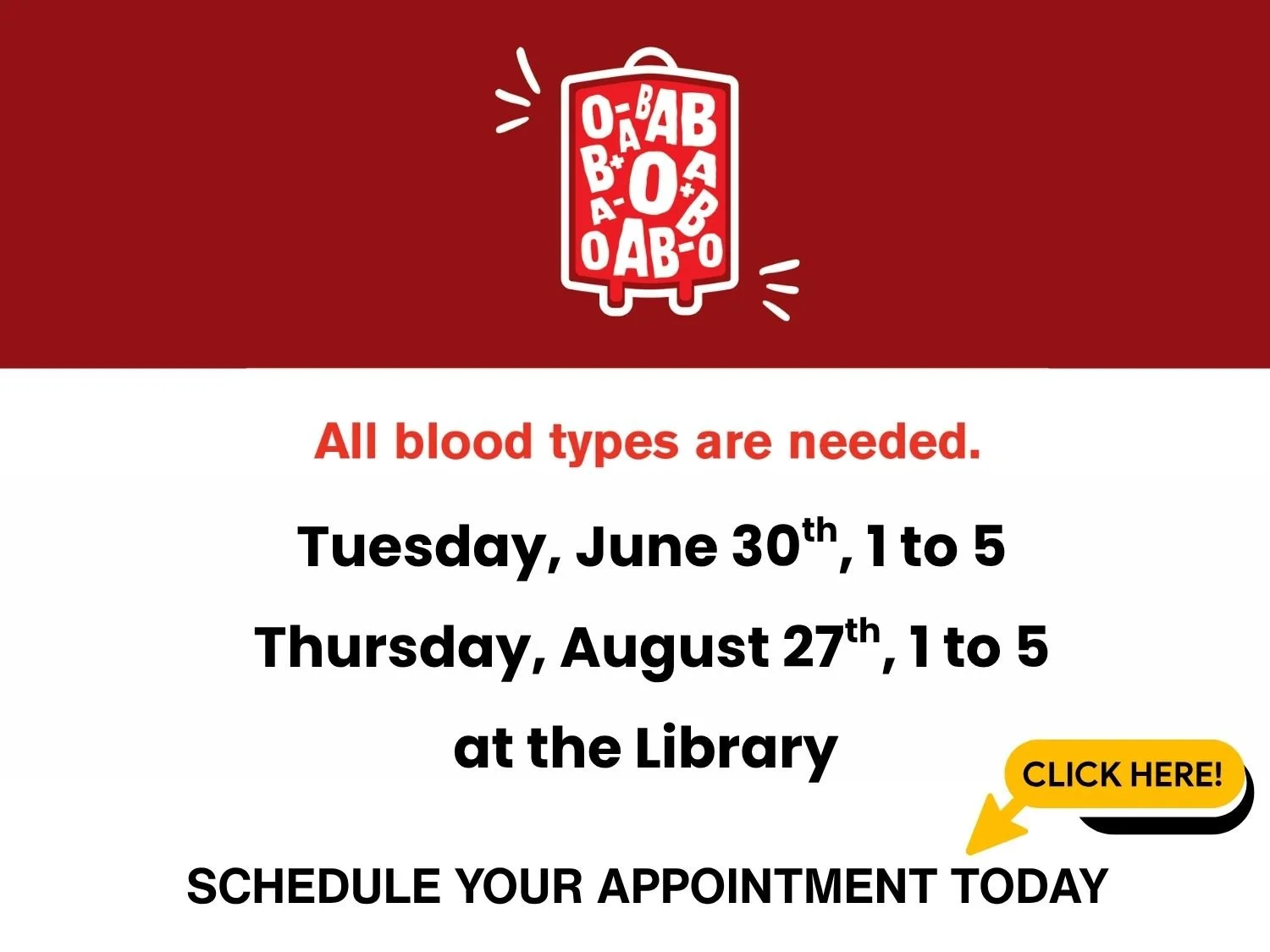 Red background with a blood donation truck illustration at the top. Text promotes blood donation, indicating all blood types are needed, with specific dates for donation at the library, and a yellow 'Click Here!' button with an arrow.