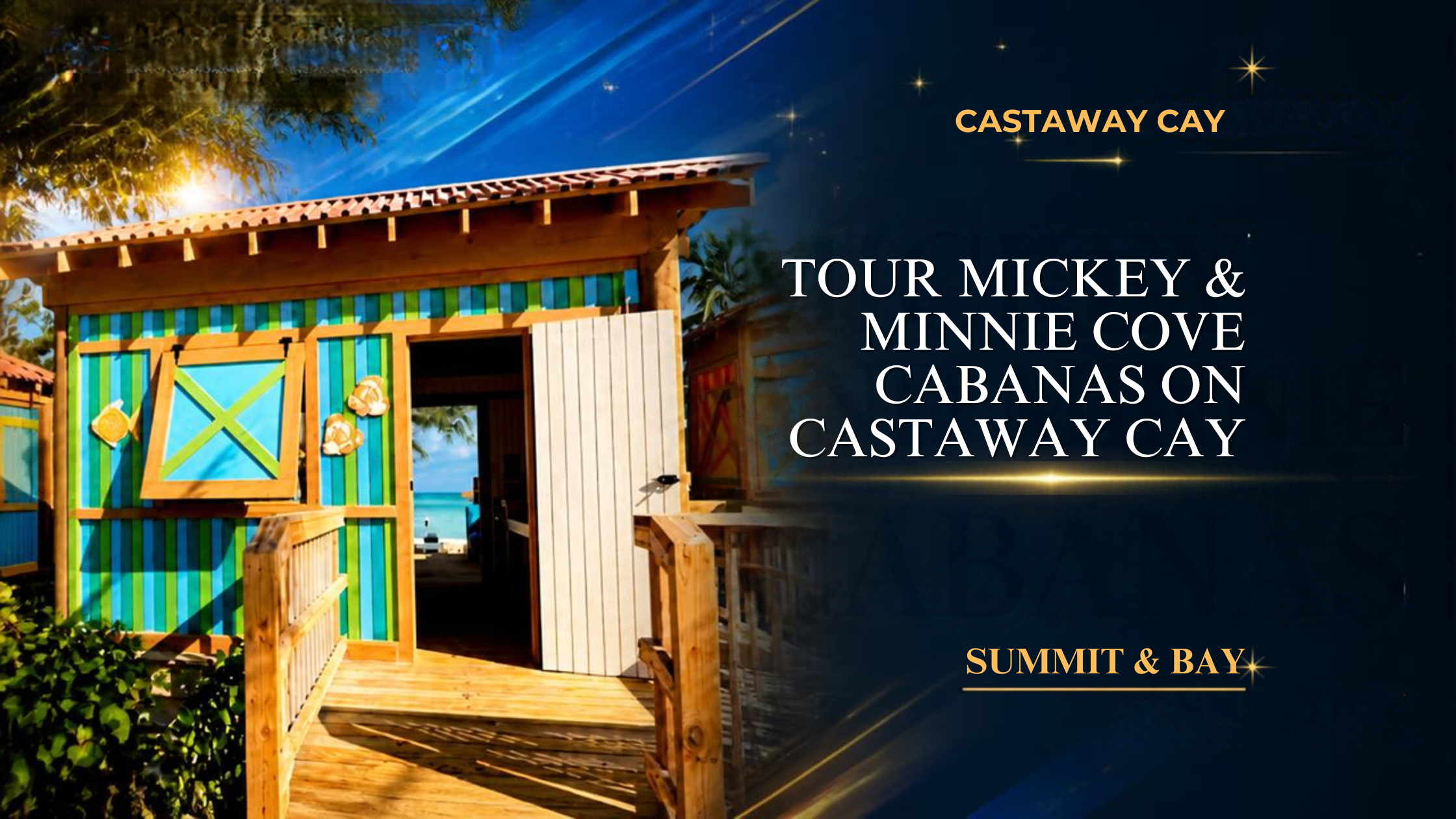 Tour Mickey &amp; Minnie Cove Cabanas on Castaway Cay