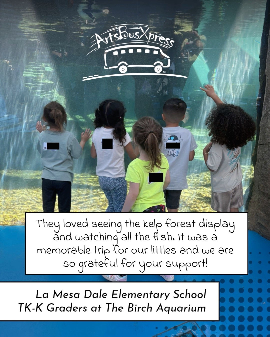 "Thank you so much for the funding for this trip. We are so thankful for the opportunity to take our students to an aquarium and show them a piece of the world around them. As a Title I school, we are beyond grateful for organizations like yours