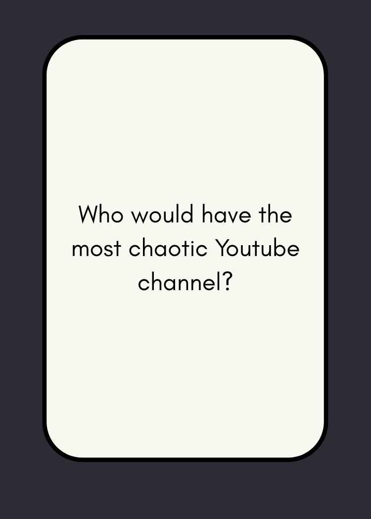 A smartphone screen displaying a question: "Who would have the most chaotic YouTube channel?".