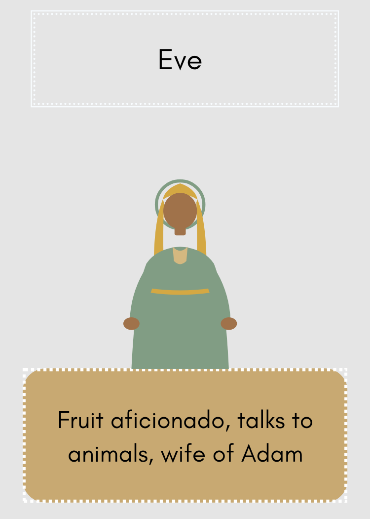 Illustration of Eve, described as a fruit enthusiast, who talks to animals and is the wife of Adam.