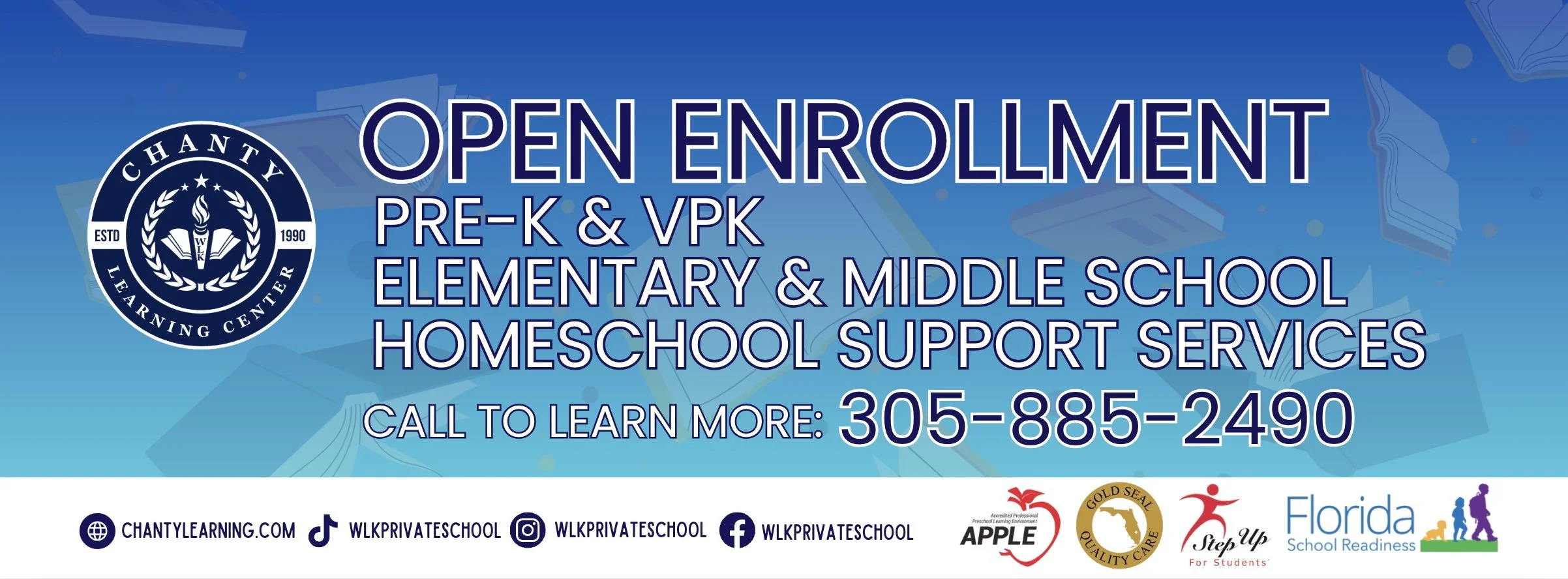 Blue promotional banner for Chanty Learning Center's open enrollment for pre-K, VPK, elementary, and middle school homeschooling support services. Includes the school's logo, phone number, and social media icons.