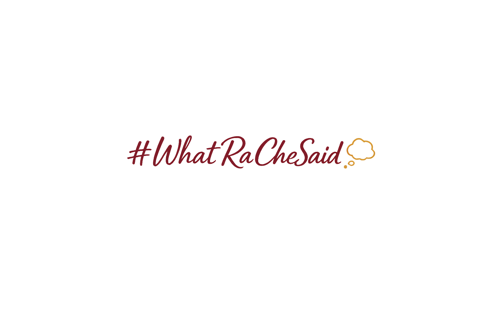 #WhatRaCheSaid