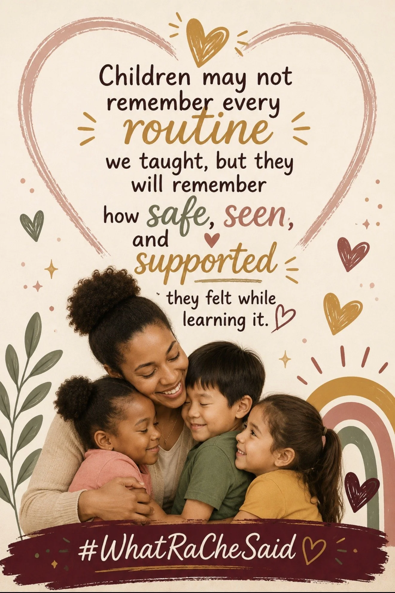 Teacher embracing three young children with a message about helping children feel safe, seen, and supported.