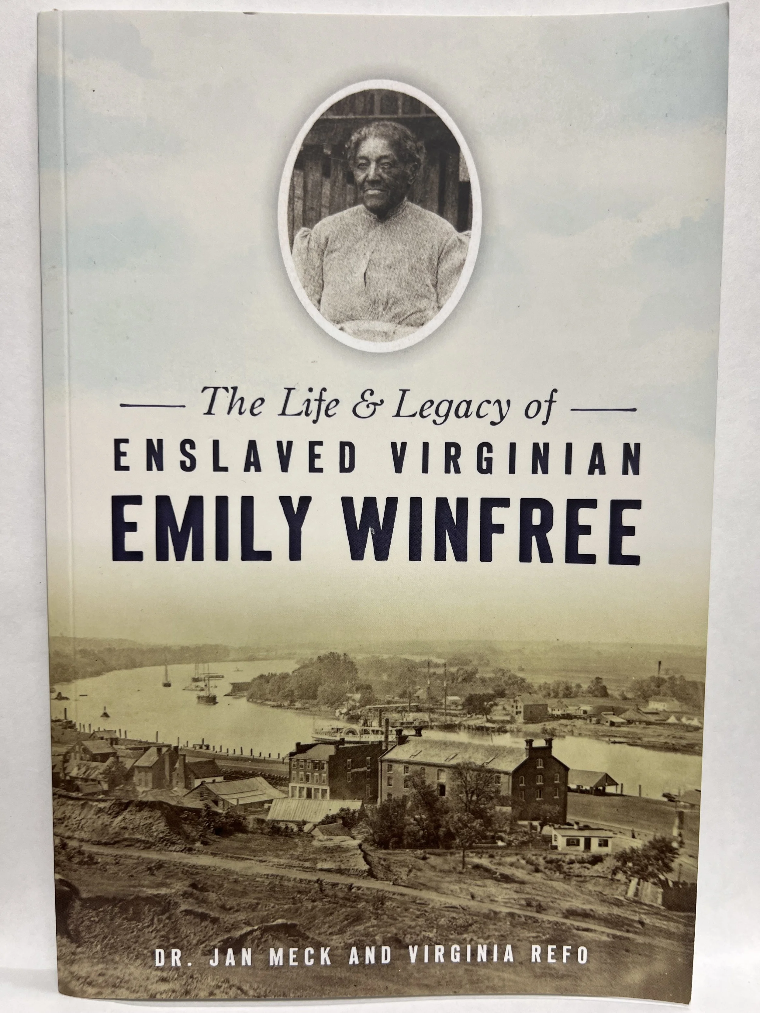 Life & Legacy of an Enslaved Virginian, Emily Winfree