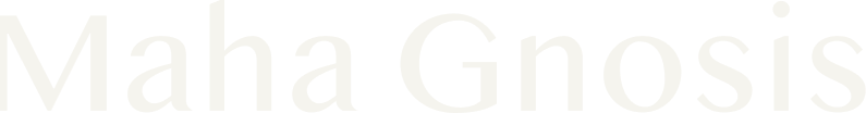 MAHA GNOSIS