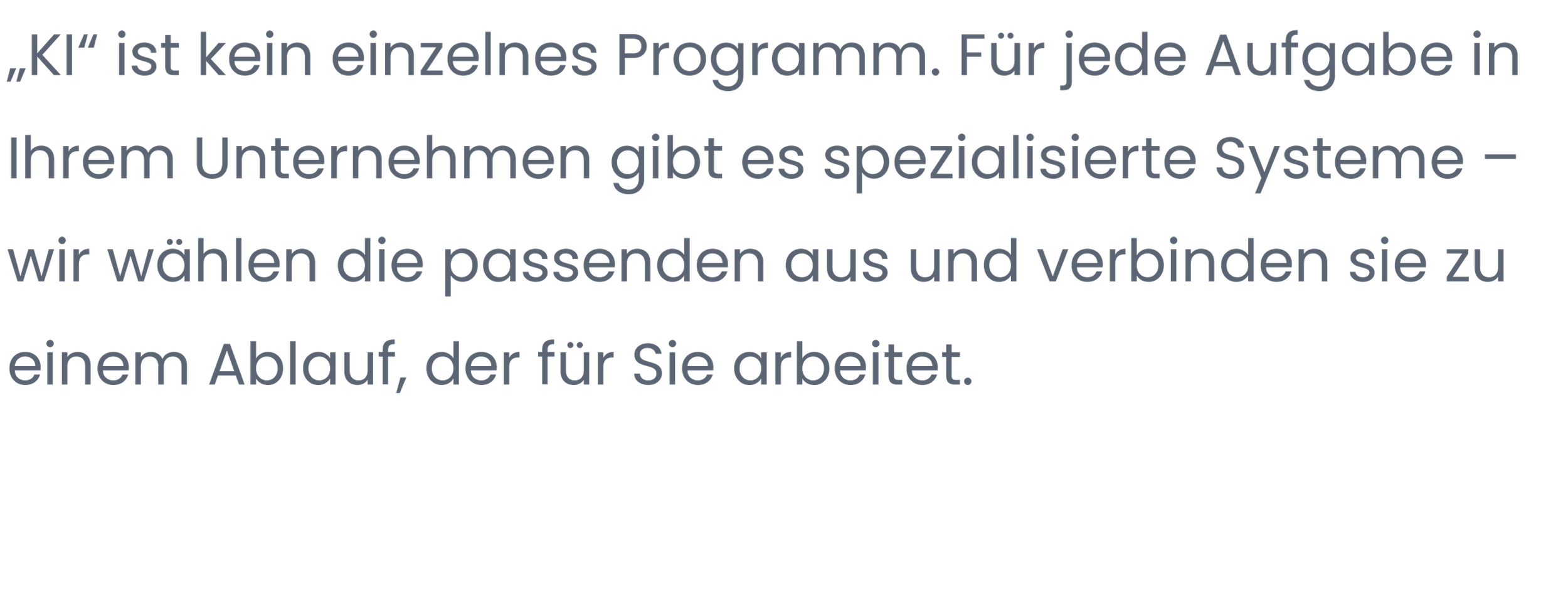 Der Text erklärt, dass KI kein einzelnes Programm ist, sondern spezialisierte Systeme, die zusammengeschaltet werden, um Arbeitsabläufe zu unterstützen.