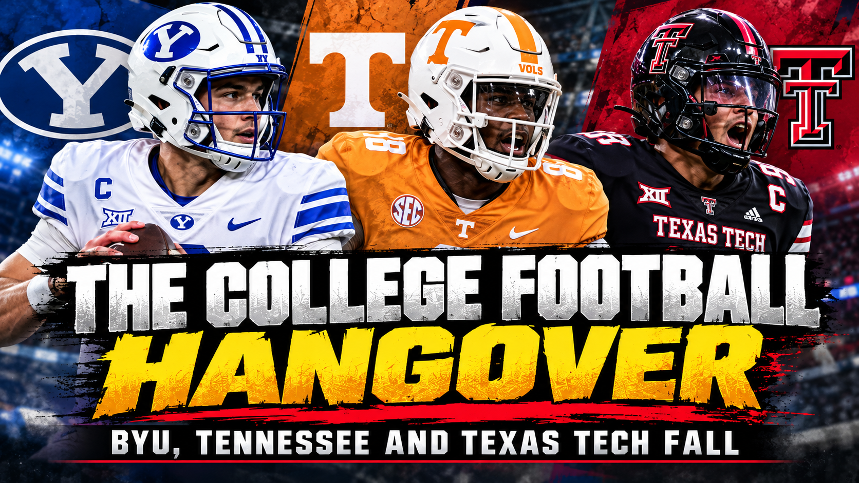 The College Football Hangover: BYU, Tennessee and Texas Tech Fall