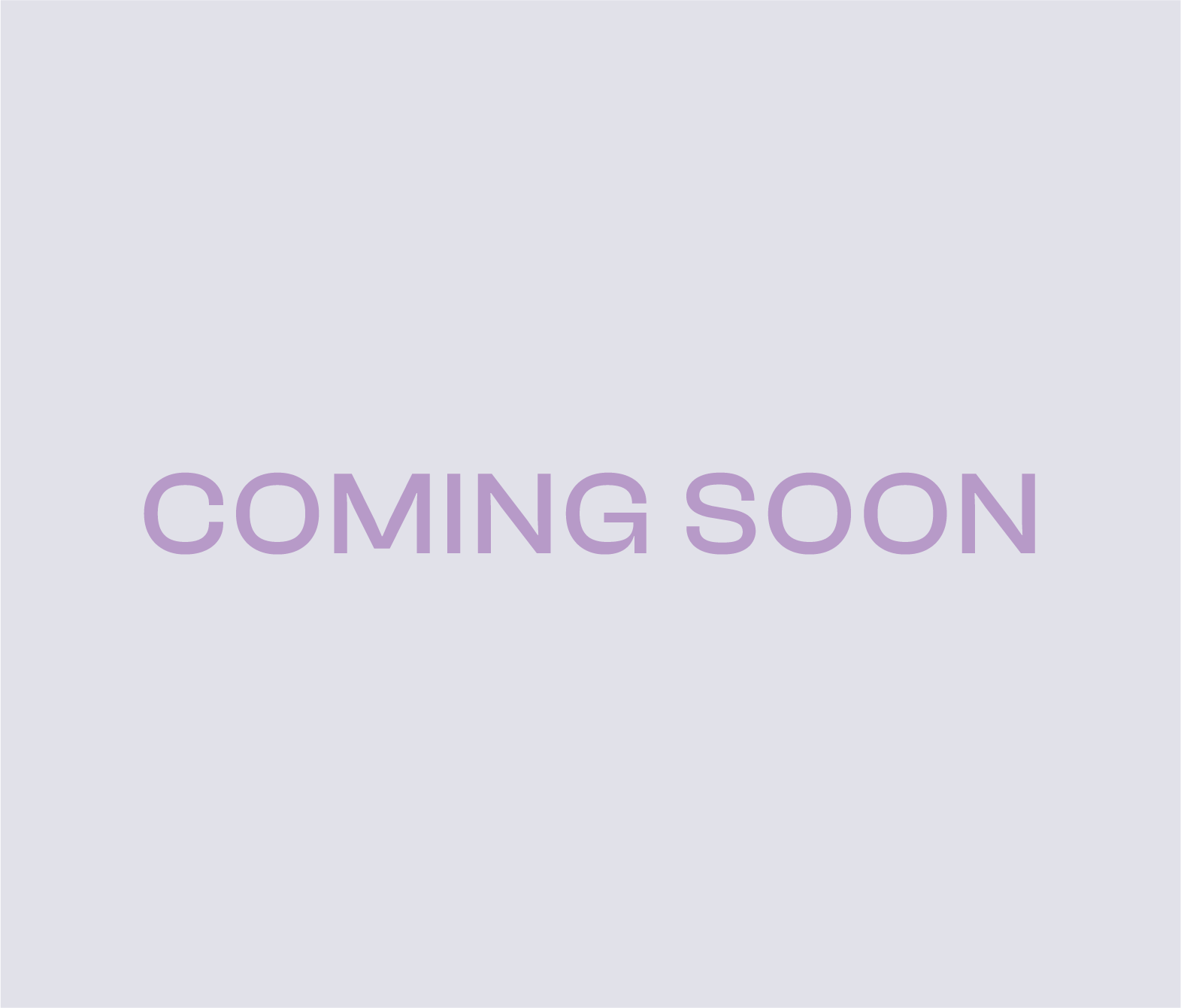 A light gray background with the words "COMING SOON" written in large, purple text in the center.