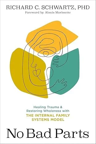 Book cover featuring abstract line art of faces and hands in yellow, green, and orange, with the title "No Bad Parts" and subtitle about healing trauma through the internal family systems model.