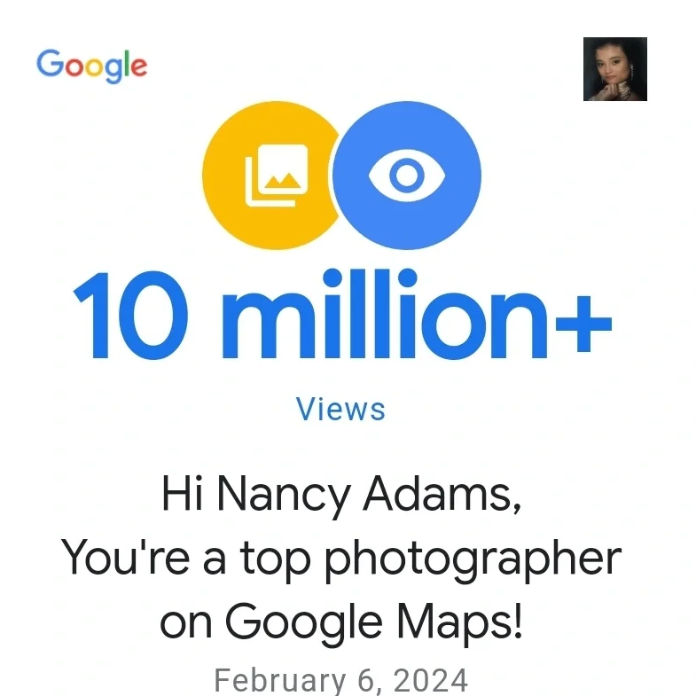 A digital graphic celebrating over 10 million views on Google Maps, featuring the Google logo, icons representing photos and views, with congratulatory message to Nancy Adams for being a top photographer on February 6, 2024.