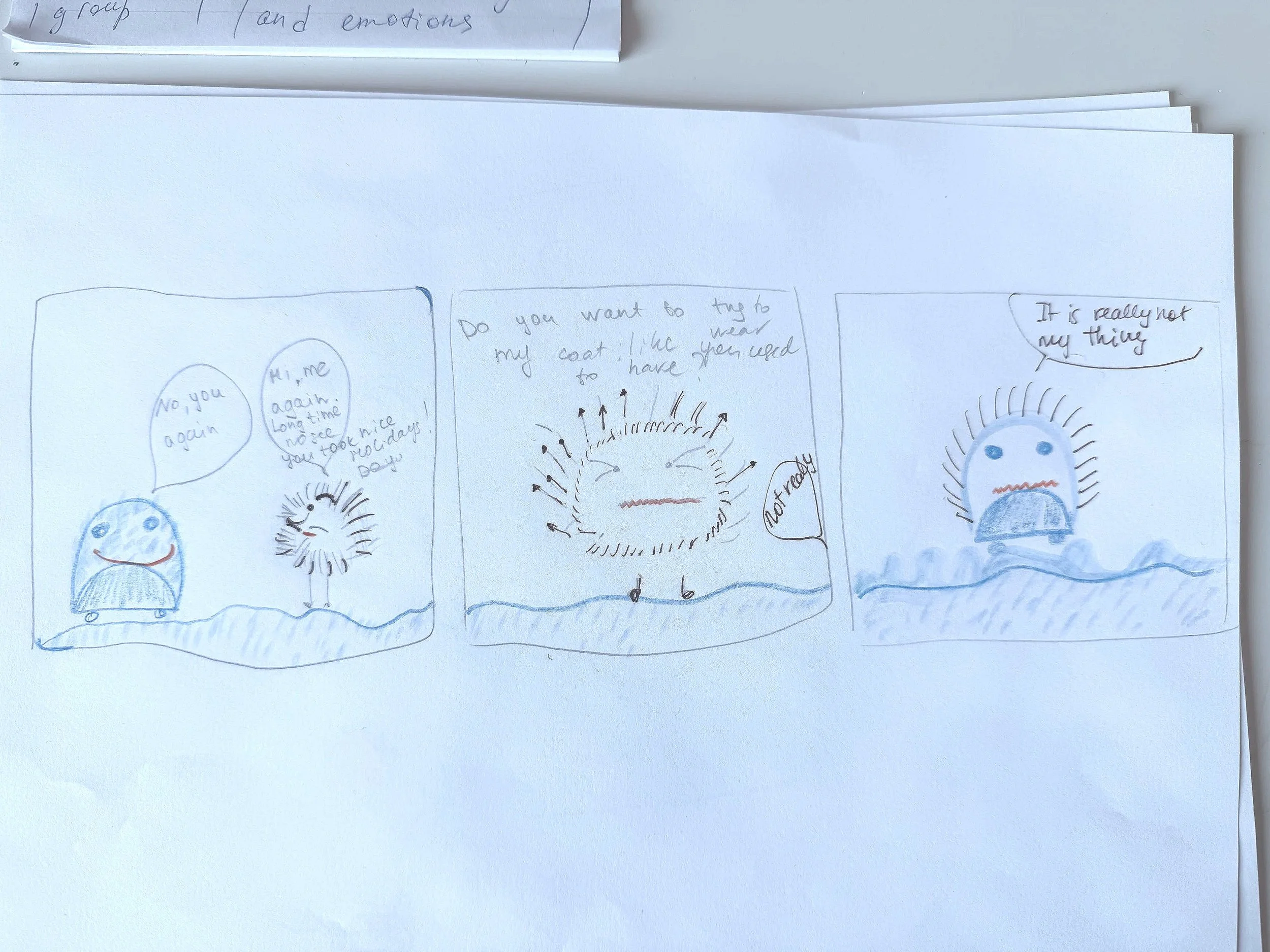 A hand-drawn comic strip with dialogues and a character. The character is a small, simple face with blue eyes and a red mouth, with spiky hair. The comic includes speech bubbles with some words like 'No, you again', 'Hi, me again long time no see', a