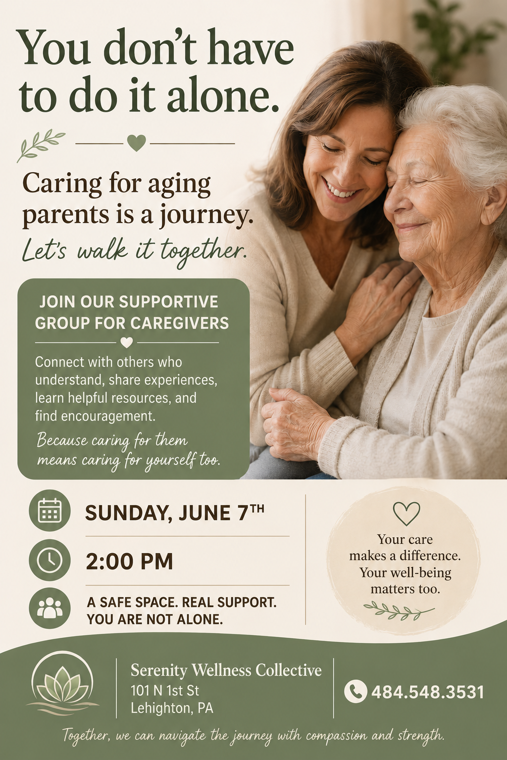 A flyer for a support group for caregivers, featuring a photo of a caregiver and an elderly woman smiling and embracing. The flyer provides details for a meeting on Sunday, June 7th at 2:00 PM at Serenity Wellness Collective in Leighton, PA, and emphasizes community and support for caregivers.