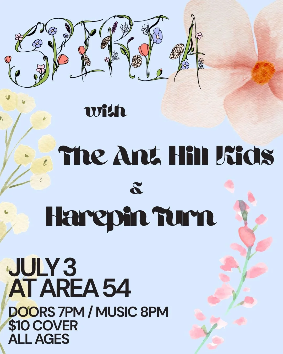 Event poster with floral illustrations and pastel colors, promoting a music event featuring The Art Hill Kids and Harepin Turn on July 3 at Area 54, with doors at 7 PM, music at 8 PM, $10 cover, for all ages.