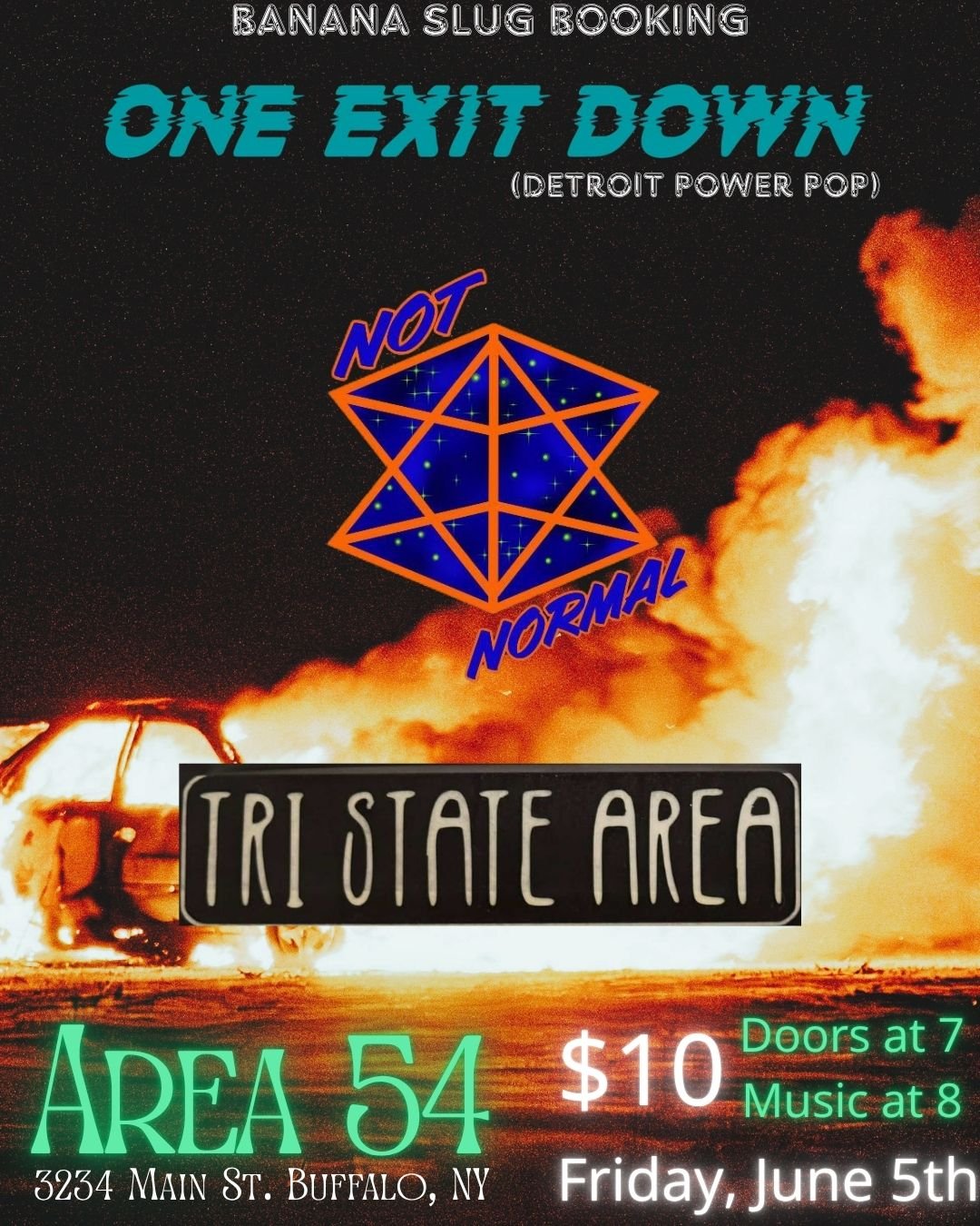 Fiery explosion with a burning vehicle, overlaid with colorful text and graphics promoting a 'Banana Slug Booking' event with the band 'One Exit Down,' featuring a geometric star and details for a concert at Area 54 in Buffalo, NY, on June 5th.