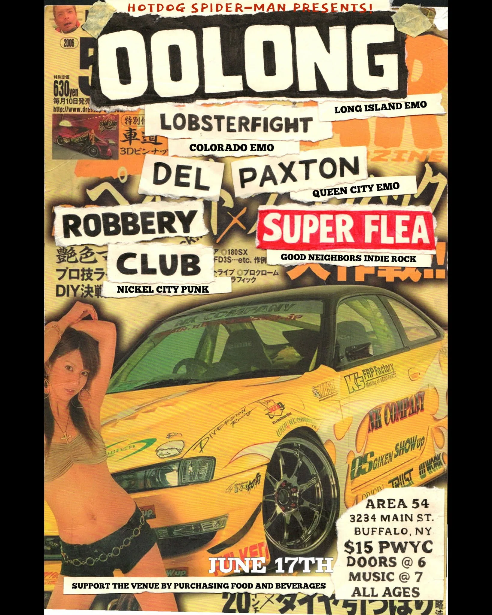 A colorful poster featuring a collage of torn paper and images. It promotes a music event called 'Hotdog Spider-Man Presents!'. The poster includes band names such as 'OOLONG', 'LOBSTERFIGHT', 'DEL PAXTON', 'ROBBERY CLUB', and 'NICKEL CITY PUNK'. It also advertises bands 'LONG ISLAND EMO', 'COLORADO EMO', and 'QUEEN CITY EMO'. The event is scheduled for June 17th at Area 54, 3234 Main Street, Buffalo, NY, with tickets costing $15 in advance. The poster encourages supporting the venue by purchasing food and beverages and mentions doors open at 6 PM, with music starting at 7 PM. Additional small images include a close-up of a young woman's face, a driver's hand on a car steering wheel, and part of a car's interior and exterior.