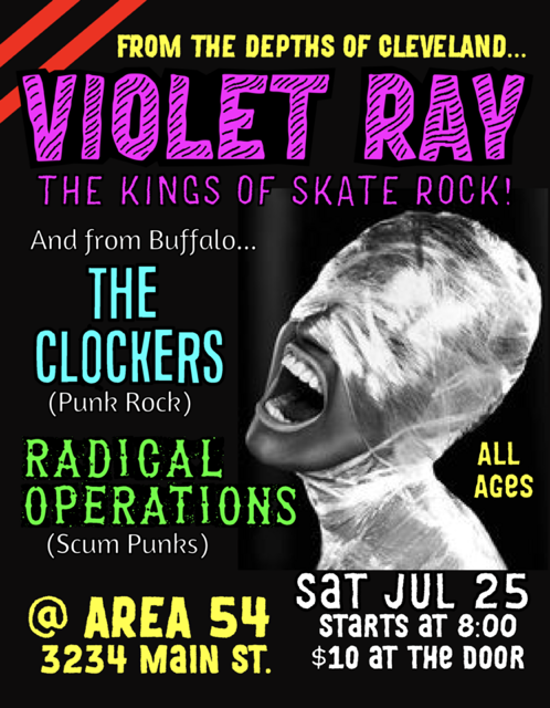 Poster advertising a music event featuring Violet Ray, The Clockers, and Radical Operations, taking place on Saturday, July 25 at Area 54, 3234 Main Street, starting at 8:00 PM with a $10 entry fee.