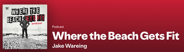 Podcast cover art titled 'Where the Beach Gets Fit' featuring a person walking on a beach, with a pink and black color scheme.