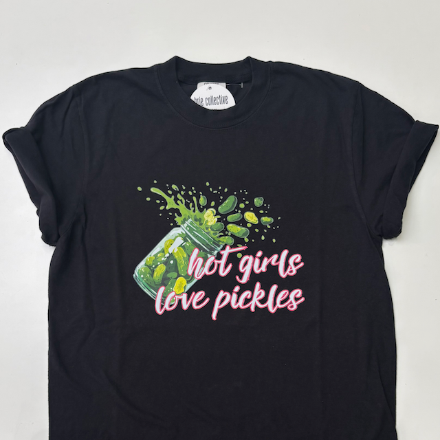 Hot Girls Love Pickles Tee