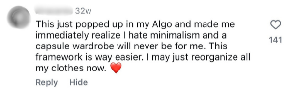 Screen shot of a social media comment about hating minimalism and a capsule wardrobe, mentioning reorganizing clothes.