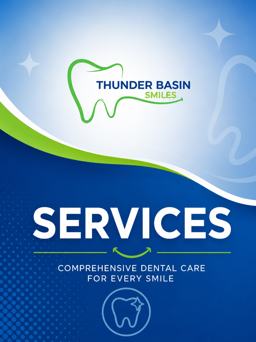 Poster for Thunder Basin Smiles Dental Services with logo of tooth outline, the words 'Services' and 'Comprehensive dental care for every smile'.