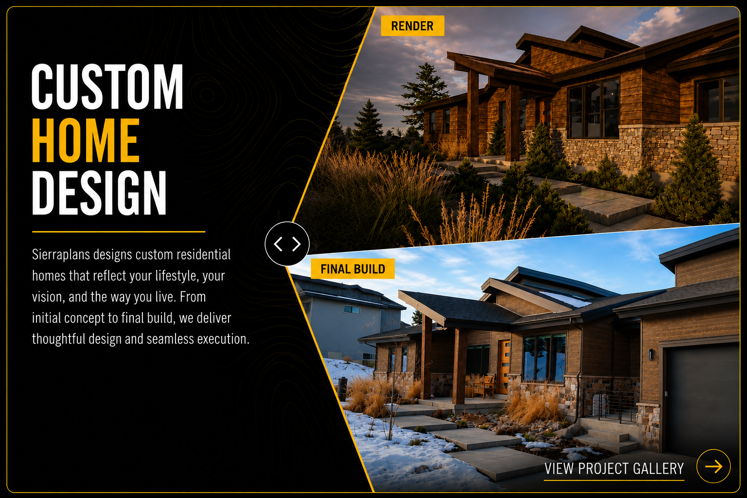 A digital advertisement for custom home design featuring before and after images of a house with a completed final build, showcasing modern architecture with natural materials, along with text describing SierraPlans' services in designing personalized residential homes.