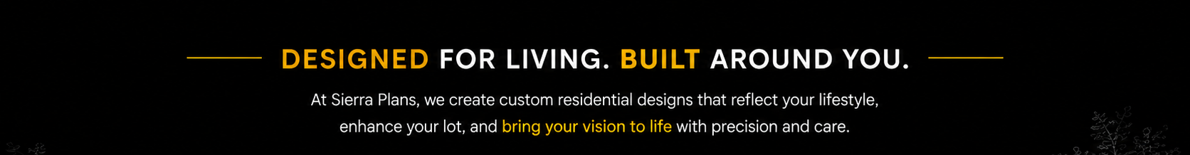 Sierra Plans logo with the slogan 'Designed for living. Built around you.' and a description of custom residential designs.