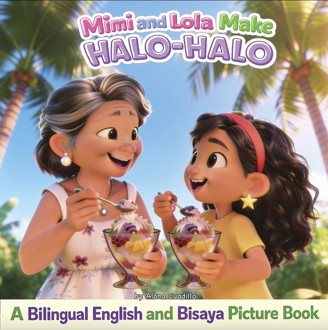 Cover of Mimi and Lola Make Halo-Halo picture book, showing Mimi and Lola smiling and sharing bowls of halo-halo dessert outdoors with palm trees in the background.