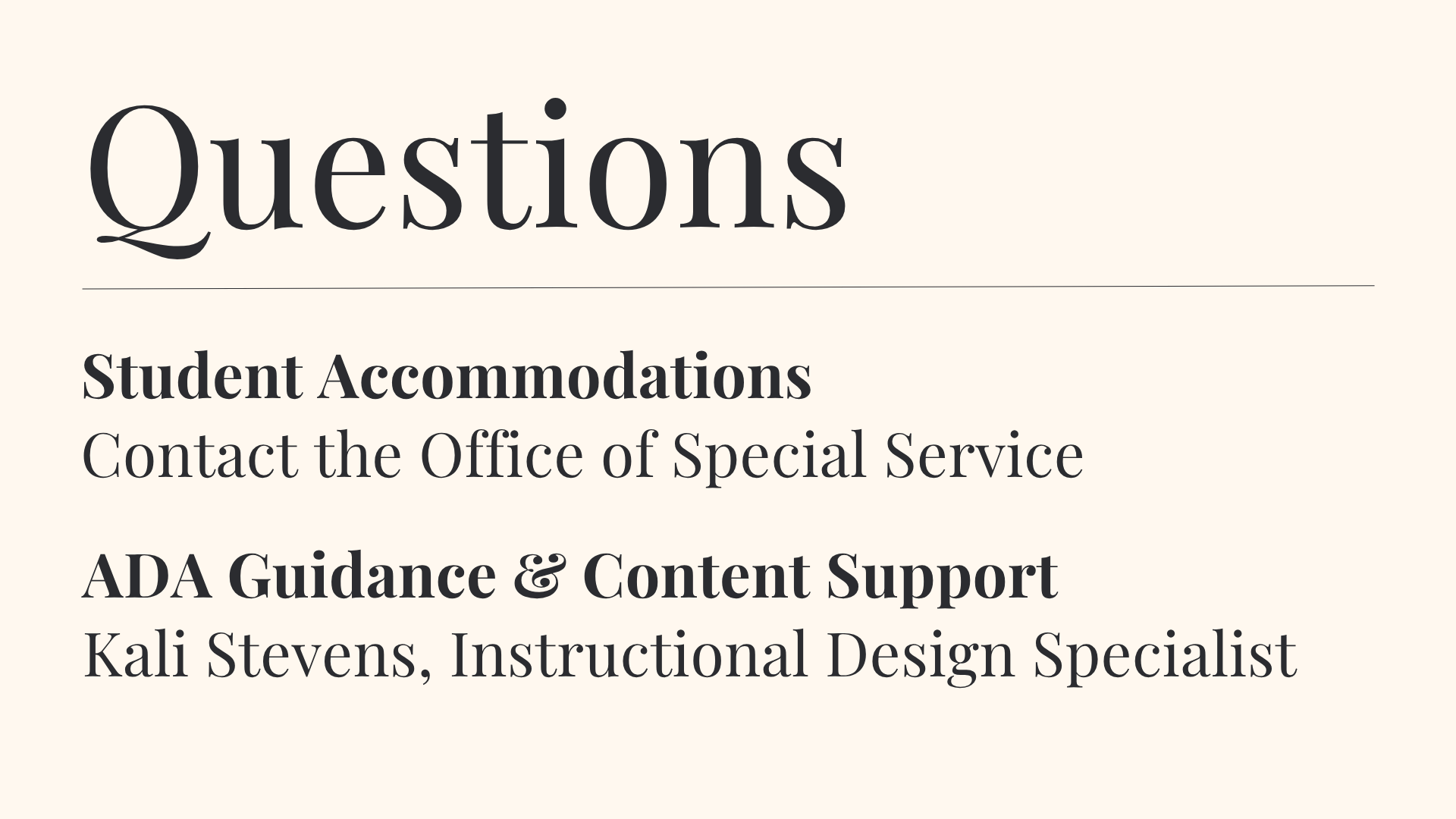 A webpage with a section titled "Questions" offering contact information for the Office of Special Service, along with resources about ADA guidance, content support, and instructional design.