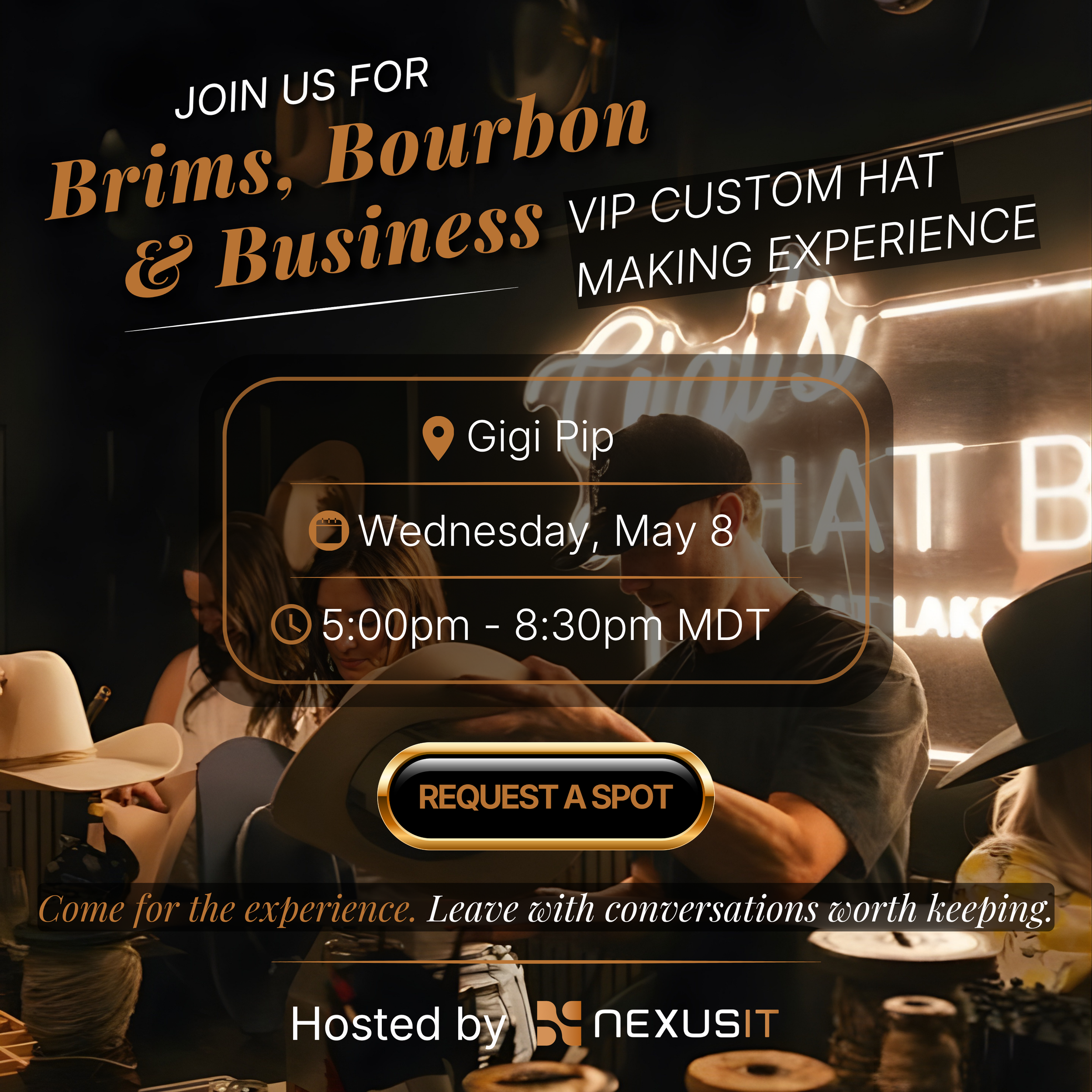 Promotional poster for an event hosted by Nexus IT inviting people to join for a bourbon and business experience at Gigi Pip on Wednesday, May 8th from 5:00 pm to 8:30 pm MDT, with a request a spot button and background image of people at a social ev