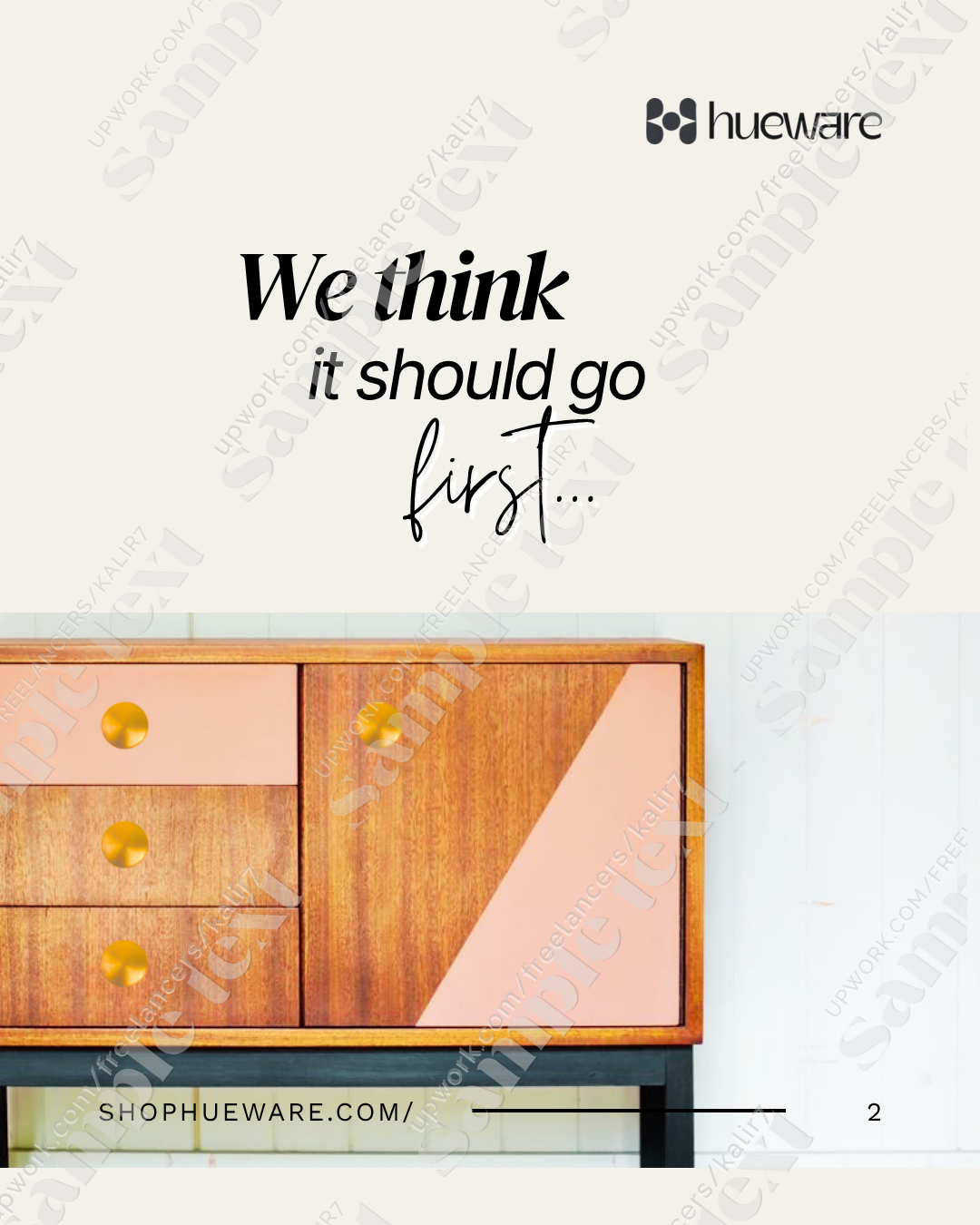 A promotional graphic for hueware with the slogan 'We think it should go first...' and an image of a wooden dresser with pink compartments.