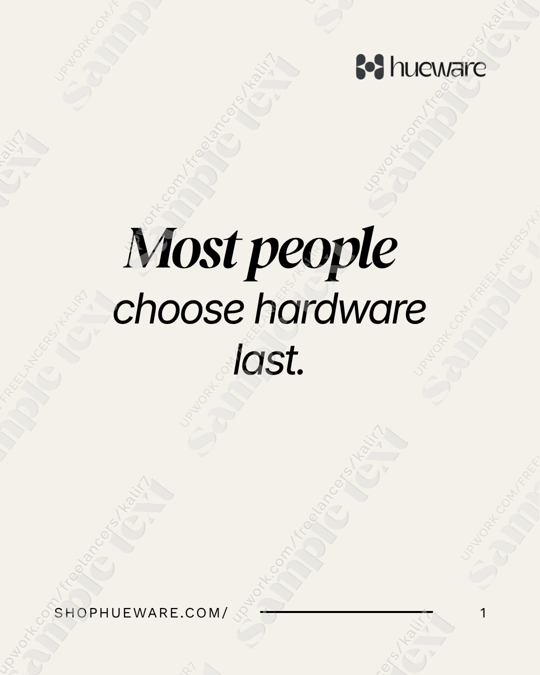 Quote card with the text 'Most people choose hardware last.' and a logo for hueware at the top right corner, with a website link at the bottom.