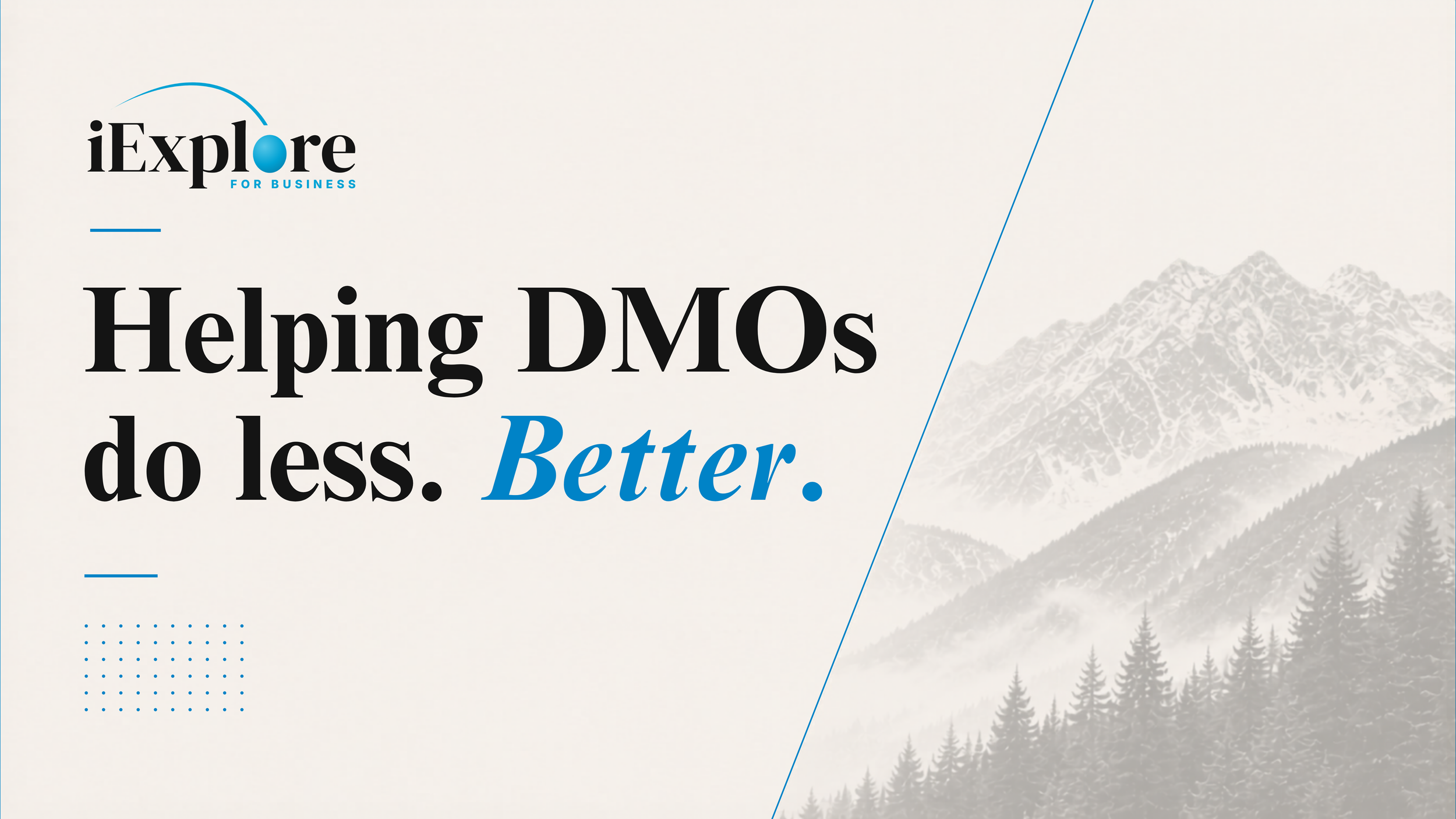 Text on a presentation slide reads, 'Helping DMOs do less. Better.' with a mountain landscape background.