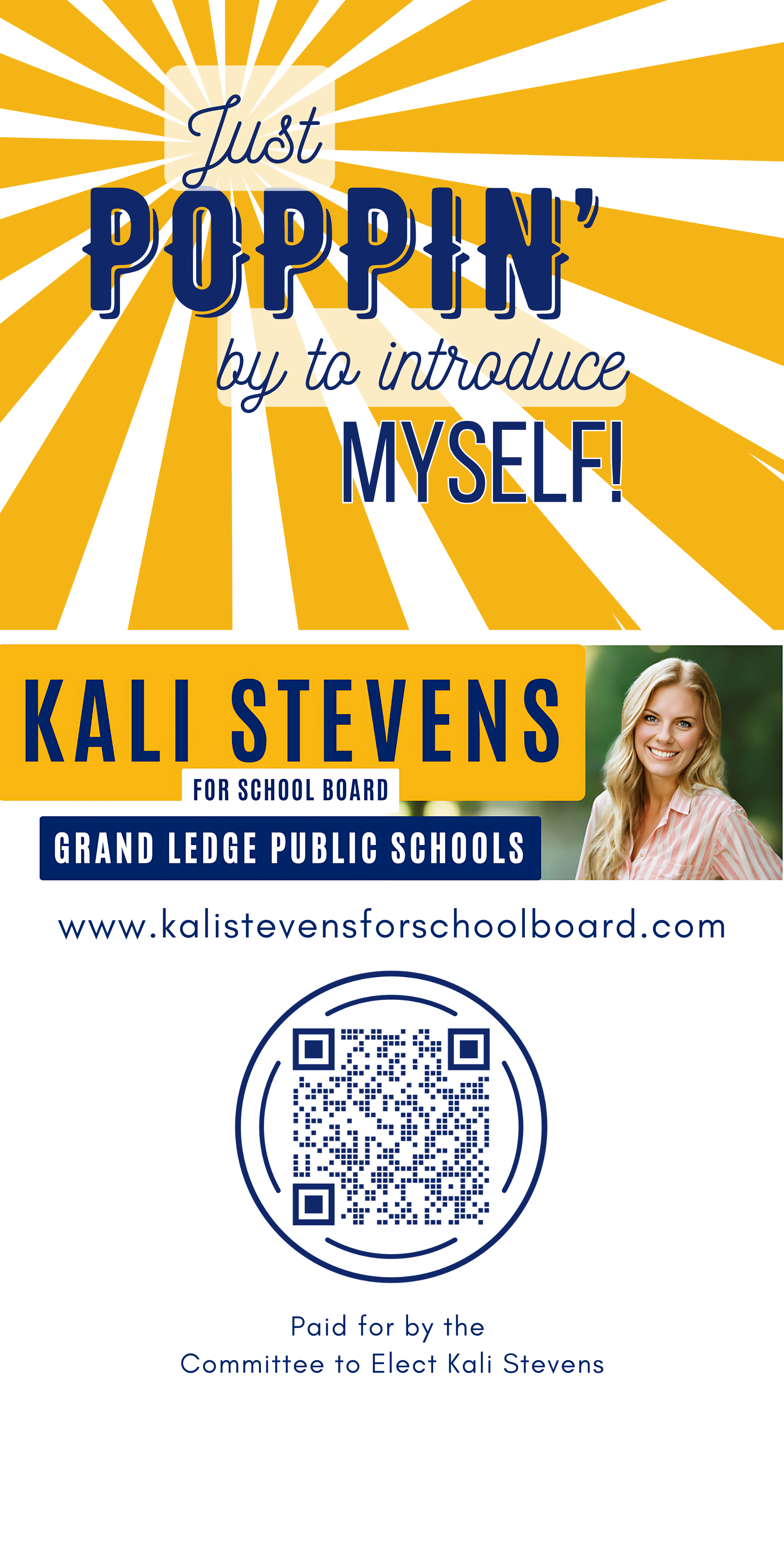 Campaign flyer with yellow and white sunburst background promoting Kali Stevens for school board at Grand Ledge Public Schools. Contains a photo of a smiling woman, website URL, a QR code, and details about the campaign paid for by the Committee to E