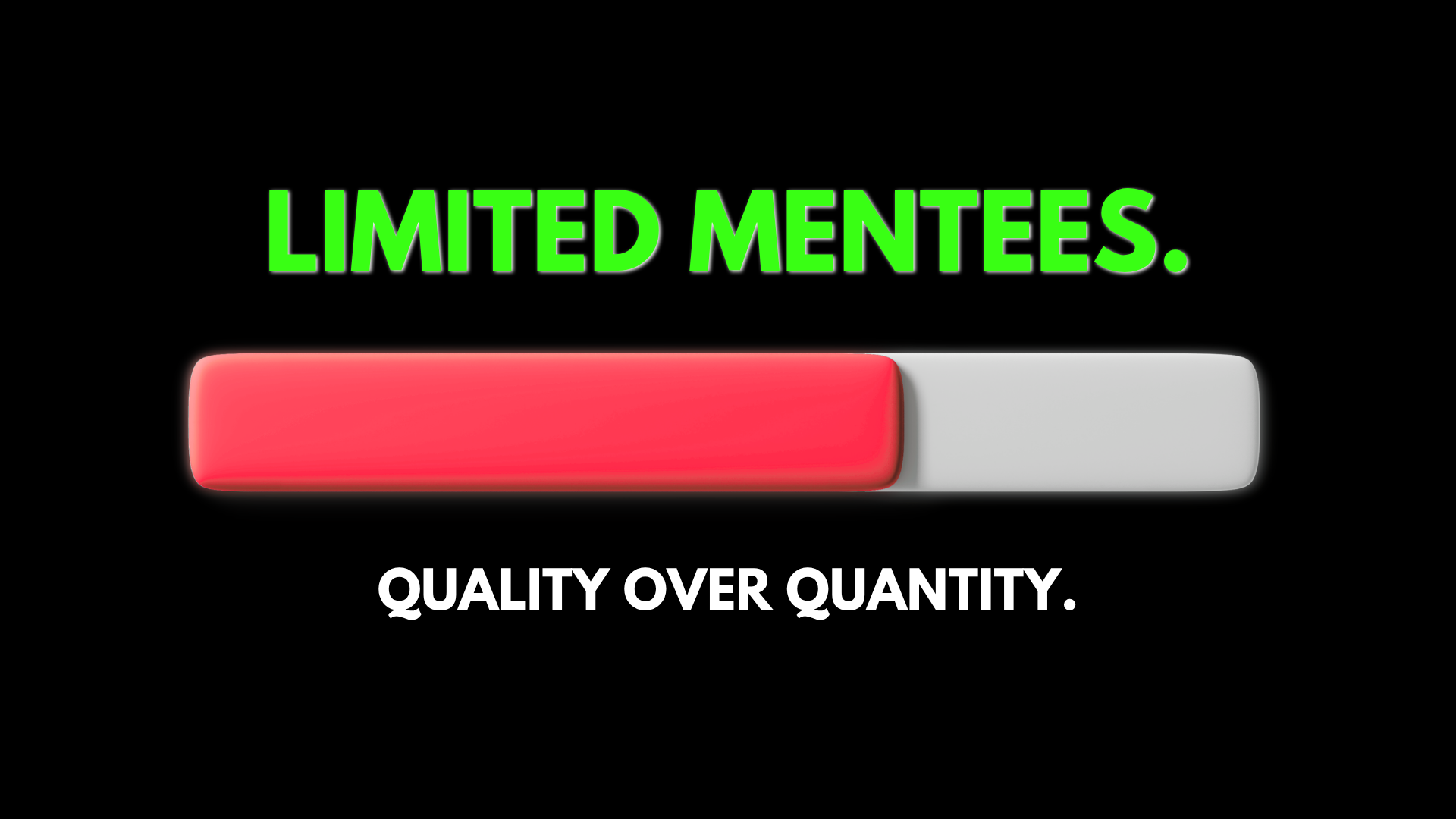 A progress bar with the text 'Limited Mentees' and the slogan 'Quality Over Quantity.'