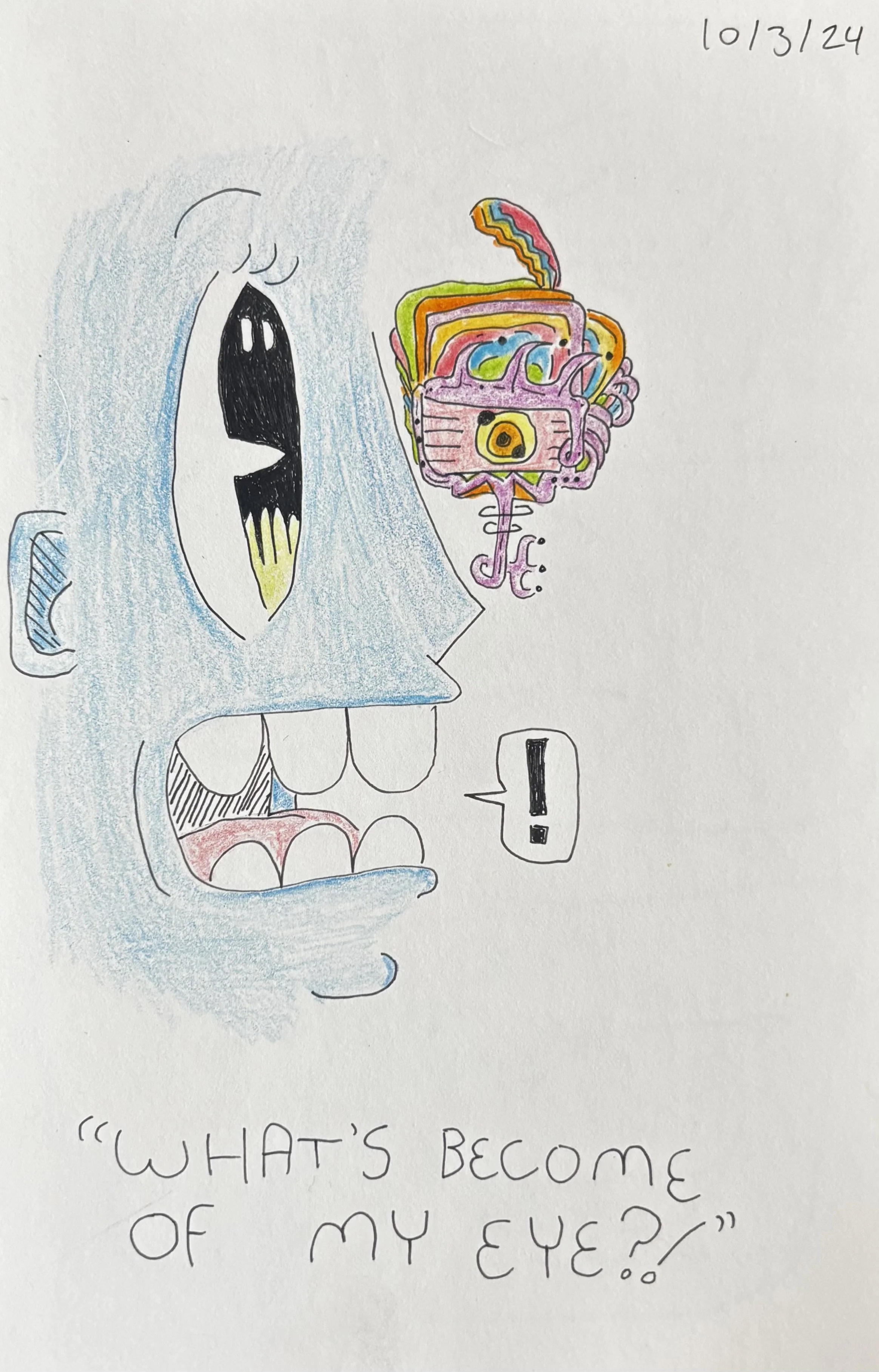 A colorful drawing of a mouth with an eye in the center, next to a rainbow-colored, abstract shape resembling an eye or a cloud, with a speech bubble containing an exclamation mark. The drawing is accompanied by handwritten text that reads 'WHAT'S BE