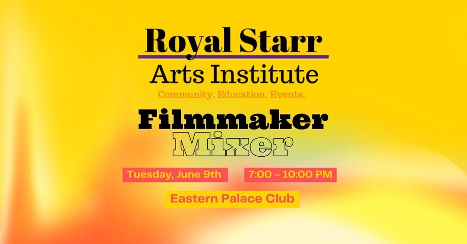 Royal Starr Film Maker Mixer (Metro Detroit)